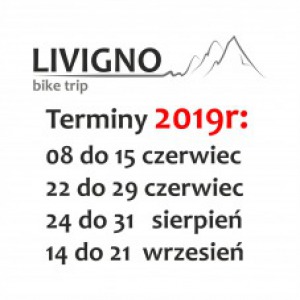 Wyjazdy Rowerowe Livigno - 2019r!